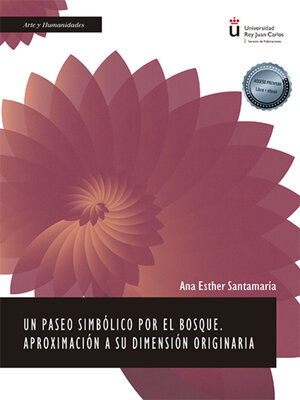 cover image of Un paseo simbólico por el bosque. Aproximación a su dimensión originaria.